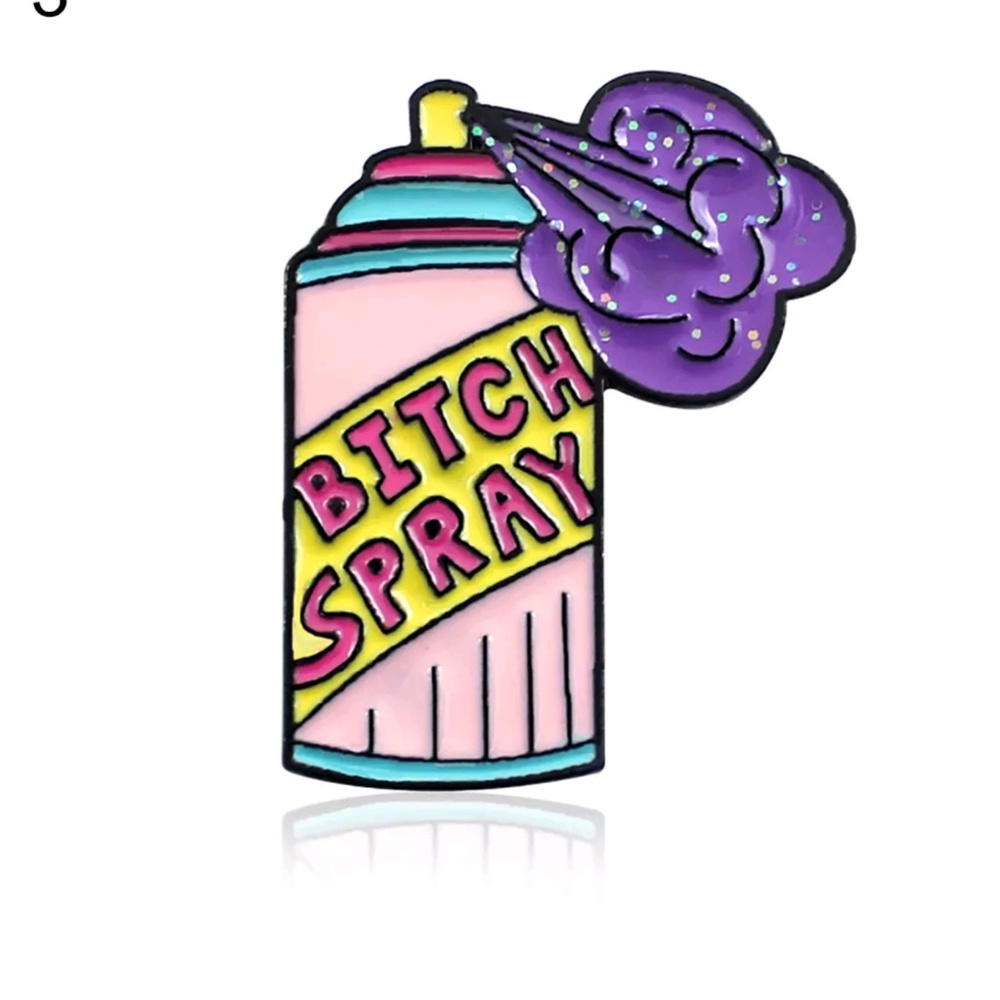 Bitch Spray Pin